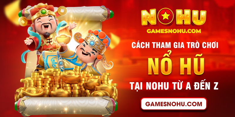 Nohu – Hành Trình Khám Phá Đầy Thú Vị